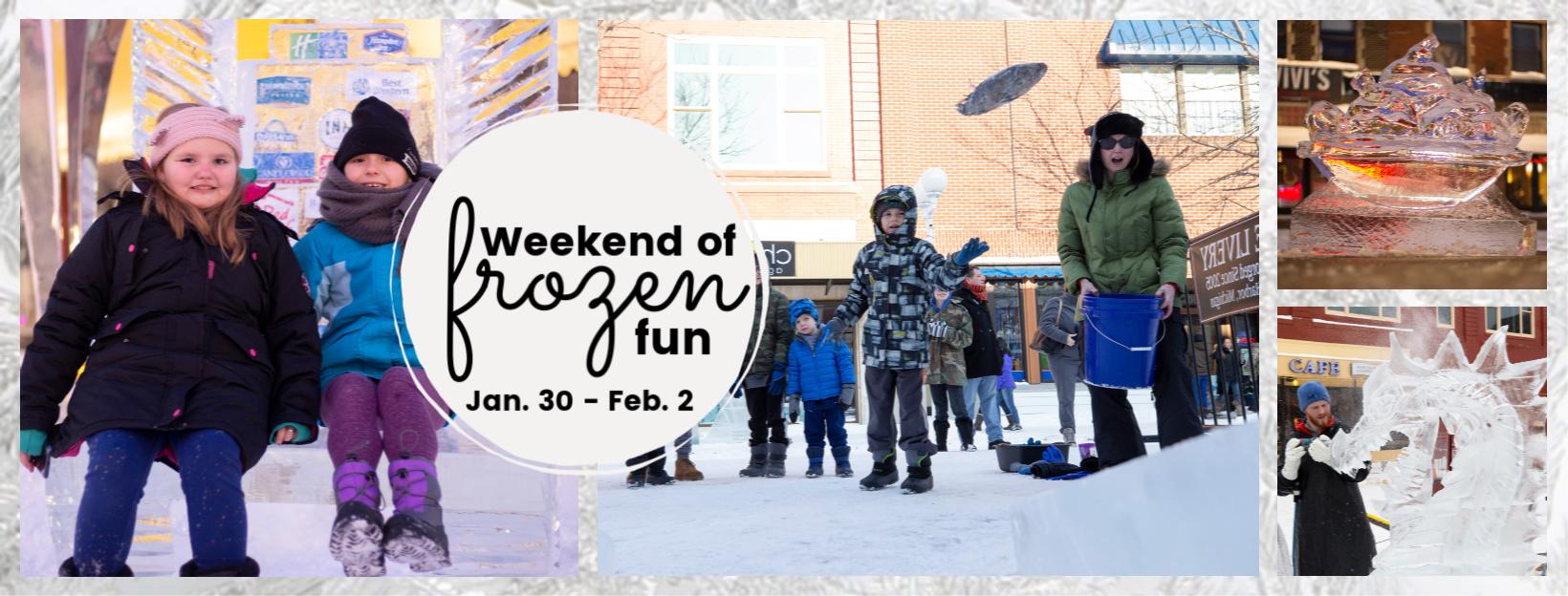 Weekend of Frozen Fun: January 30-February 2, 2020